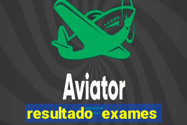 resultado exames unimed poa